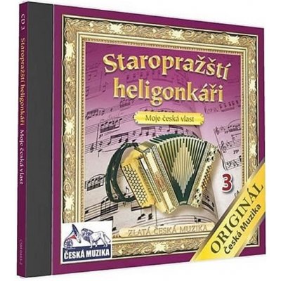 Staropražští heligonkáři: Moje Česká vlast CD
