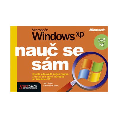 Nauč se sám Microsoft Windows XP - Jerry Joyce, Marianne Moon – Zbozi.Blesk.cz