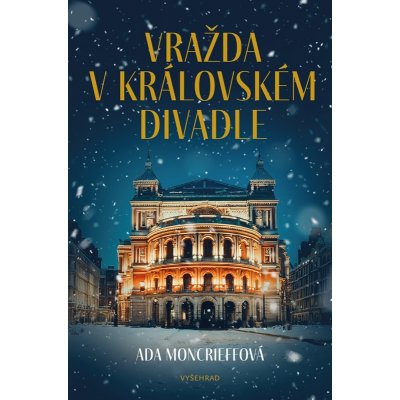 Vražda v Královském divadle - Ada Moncrieffová – Hledejceny.cz