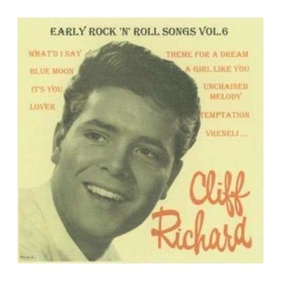 Cliff Richard - "Early Rock 'N' Roll Songs" Vol. 6 CD – Hledejceny.cz