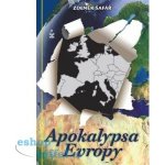 Apokalypsa Evropy - Zdeněk Šafář – Hledejceny.cz