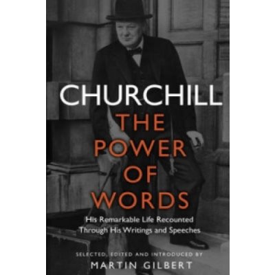 Churchill: the Power of Words - Churchill,Winst