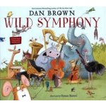 Wild Symphony - Dan Brown, Susan Batori ilustrácie – Zbozi.Blesk.cz