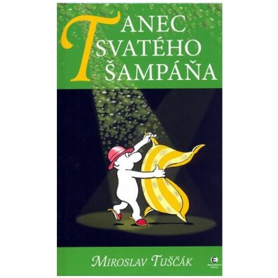 Tanec svatého šampáňa - Hráčky 4 - Tuščák Miroslav – Hledejceny.cz