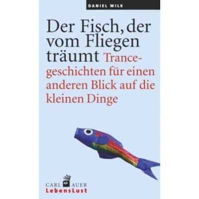 Der Fisch, der vom Fliegen träumt – Hledejceny.cz