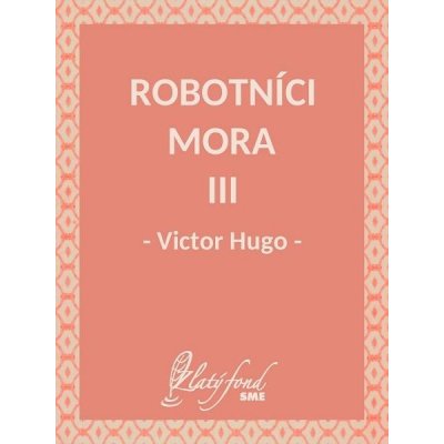 Hugo Victor - Robotníci mora III