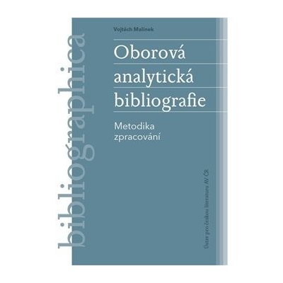 Oborová analytická bibliografie - Vojtěch Malínek – Hledejceny.cz