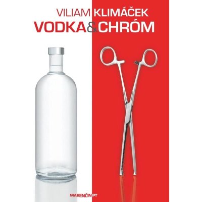 Klimáček Viliam - Vodka a chróm – Hledejceny.cz