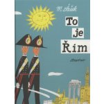 To je Rím Miroslav Šašek – Hledejceny.cz