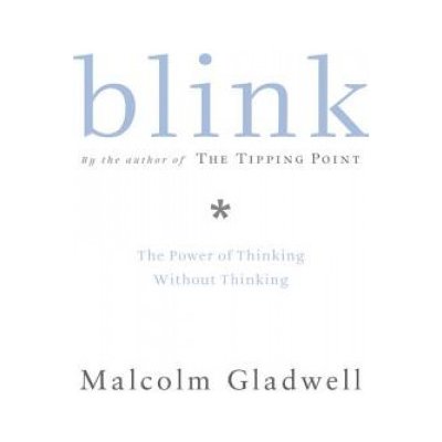 Blink: The Power of Thinking Without Thinking Gladwell MalcolmPevná vazba