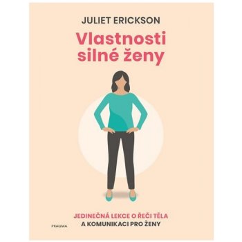 Vlastnosti silné ženy - Erikson Juliet