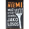 Kniha Muž, který zemřel jako losos - Mikael Niemi