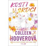 Kosti v srdci, 1. vydání - Colleen Hoover – Hledejceny.cz