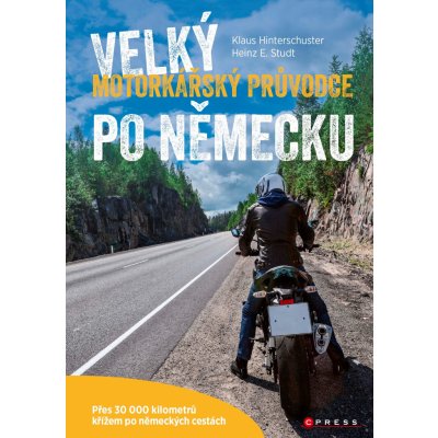 Velký motorkářský průvodce po Německu - Klaus Hinterschuster – Zboží Mobilmania