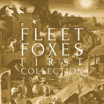 FLEET FOXES - FIRST COLLECTION 2006-2009 LP – Zboží Mobilmania