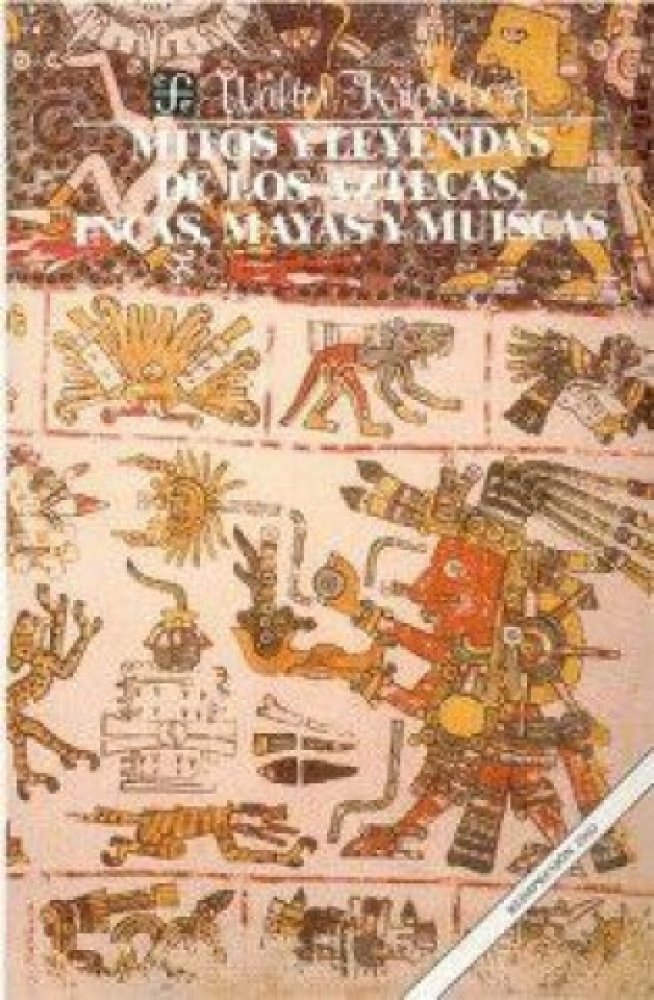 Mitos Y Leyendas De Los Aztecas Incas Mayas Y Muiscas Spanish Hot Sex Picture 