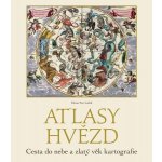 Atlasy hvězd - Cesta do nebe a zlatý věk kartografie - Elena Percivaldi – Hledejceny.cz