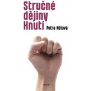 Stručné dějiny Hnutí - Petra Hůlová