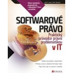 Softwarové právo - Praktický průvodce právní problematikou v IT – Hledejceny.cz