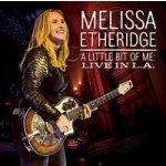 Etheridge Melissa - A Little Bit Of Me - Live CD – Hledejceny.cz