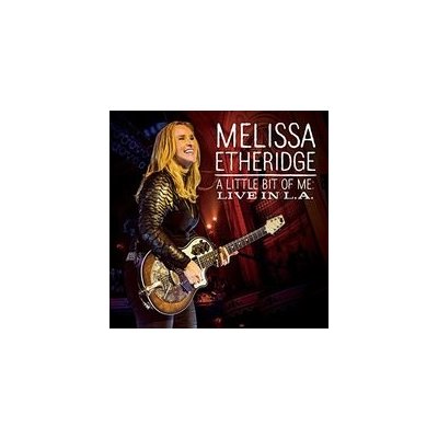 Etheridge Melissa - A Little Bit Of Me - Live CD – Hledejceny.cz