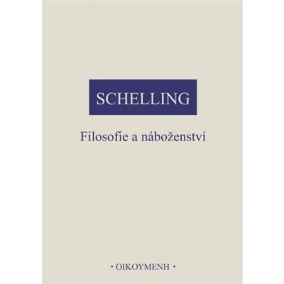 Filosofie a náboženství - Friedrich Wilhelm Joseph Schelling – Zboží Mobilmania