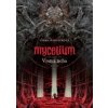 Kniha Mycelium VI: Vrstva ticha