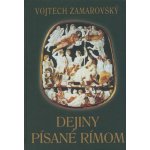 Dejiny písané Rímom - Vojtech Zamarovský – Hledejceny.cz