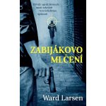 Zabij ákovo mlčení - Larsen Ward – Hledejceny.cz