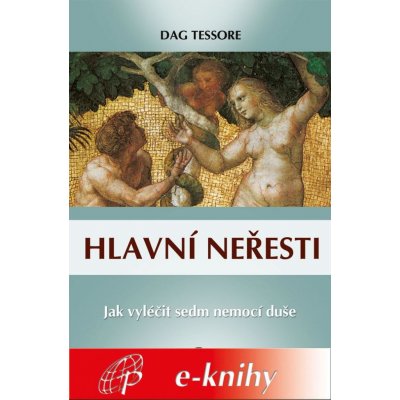 Tessore Dag - Hlavní neřesti -- Jak vyléčit sedm nemocí duše