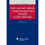 Vady právních úkonů v soukromoprávních vztazích a jejich důsledky – Hledejceny.cz