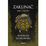 Zaklínač II Meč osudu - Andrzej Sapkowski – Sleviste.cz
