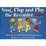 Sing Clap And Play The Recorder Book 2 Revised Edition noty na zobcovou flétnu – Hledejceny.cz
