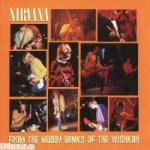 Nirvana - From The Muddy Banks Of The Wishkah CD – Hledejceny.cz