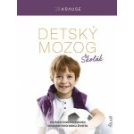 Detský mozog: Školák - Robert Krause – Hledejceny.cz