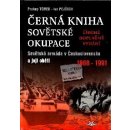 Černá kniha sovětské okupace - 2.doplněné vydání. Sovětská armáda v Československu a její oběti 1968-1991 - Ivo Pejčoch, Prokop Toman