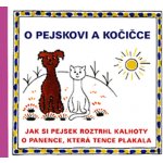 O PEJSKOVI AKOČIČCE JAK SI PEJSEK ROZTRHL KALHOTY O PANENCE - Josef Čapek – Zbozi.Blesk.cz