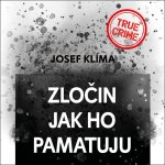 Zločin jak ho pamatuju - Josef Klíma – Hledejceny.cz