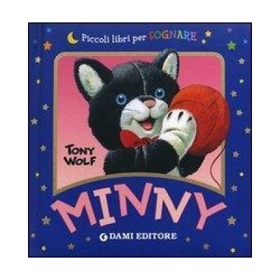 Minny - Anna Casalis - Tony Wolf - - Libro - Dami Editore