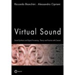 Virtual Sound - Sound Synthesis and Signal Processing - Theory and Practice with Csound – Hledejceny.cz