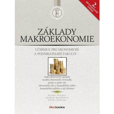 Základy makroekonomie - Pavel Tuleja, Ingrid Majerová, Pavel Nezval – Hledejceny.cz