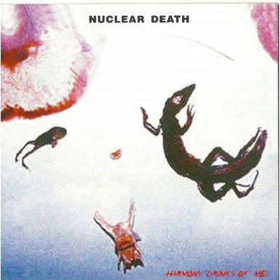 Nuclear Death - Harmony Drinks Of Me CD – Zbozi.Blesk.cz