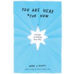 You are Here for Now – Zboží Mobilmania