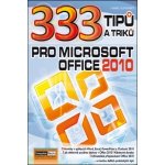 333 Tipů a triků pro MS Office 2010 – Sleviste.cz