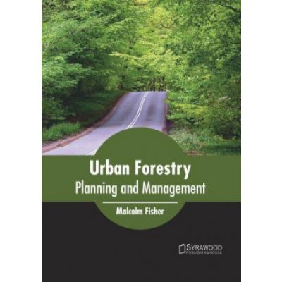 Urban Forestry: Planning and Management – Zbozi.Blesk.cz