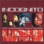 Incognito - Life Stranger Than Fiction CD – Hledejceny.cz