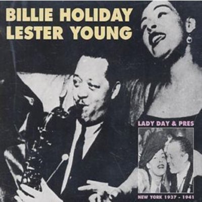 Holiday, Billie - Lester - Lady Day & Pres 1937 - 1941