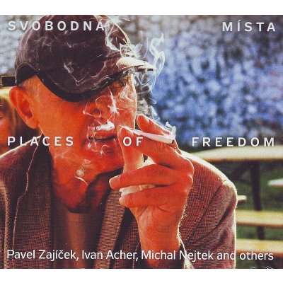 Zajíček/Acher/Nejtek - Svobodná místa / Places Of Freedom / Digip [CD] – Zboží Mobilmania