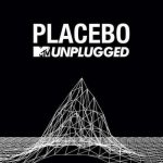 Placebo - MTV Unplugged – Hledejceny.cz
