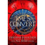 Time's Convert - Deborah Harkness – Zboží Dáma